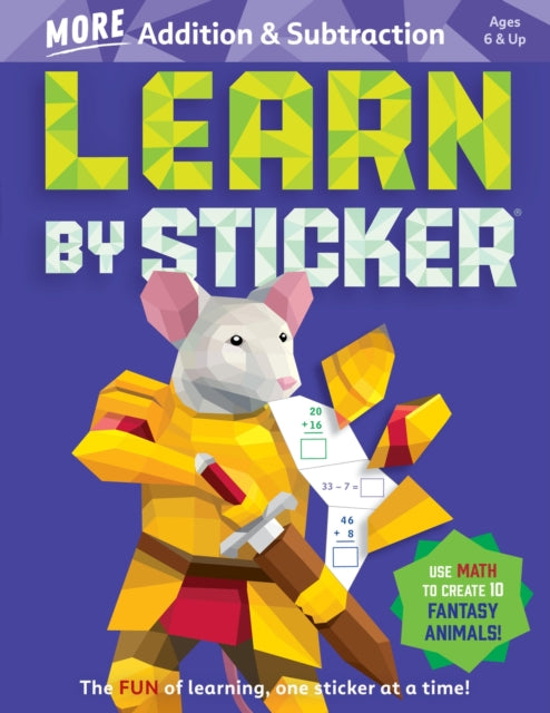 Book cover of: Learn by Sticker: More Addition & Subtraction. By: Workman Publishing