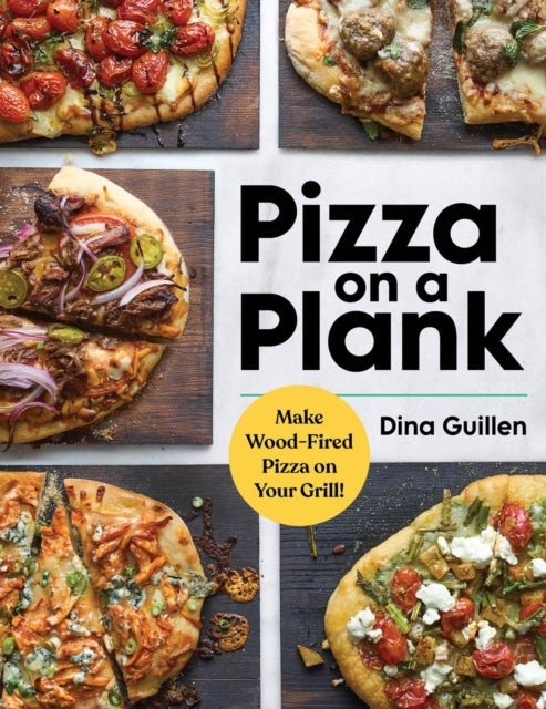 Book cover of: Pizza on a Plank. By: Dina Guillen