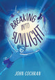 Book cover of: Breaking into Sunlight. By: John Cochran