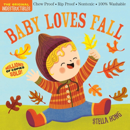Book cover of: Indestructibles: Baby Loves Fall. By: Workman Publishing