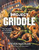 Book cover of: Project Griddle. By: Steven Raichlen