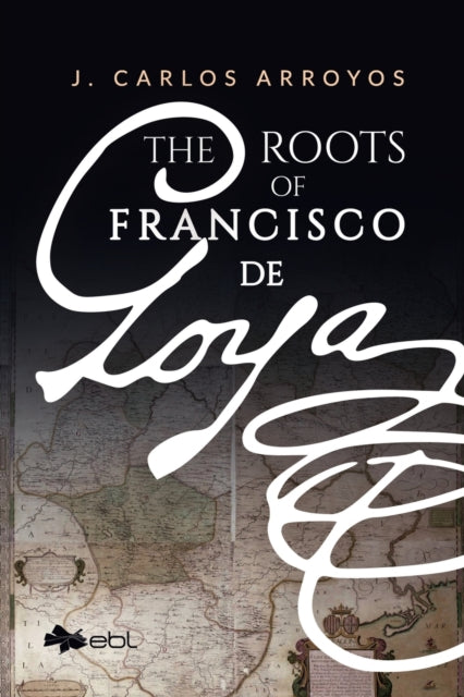 Book cover of: Roots of Francisco De Goya