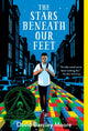 Book cover of: Stars Beneath Our Feet. By: David Barclay Moore
