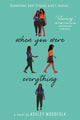 Book cover of: When You Were Everything. By: Ashley Woodfolk