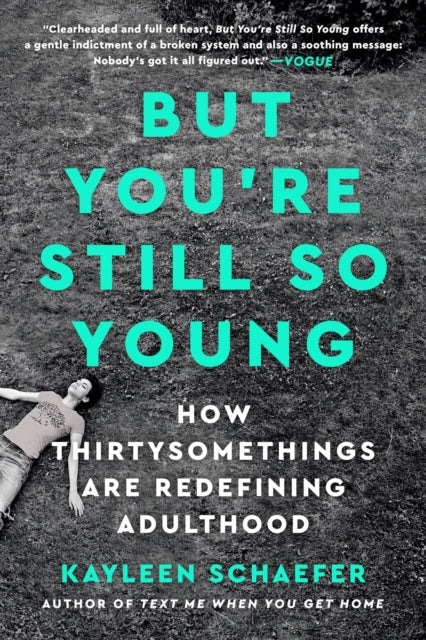 Book cover of: But You're Still So Young. By: Kayleen Schaefer