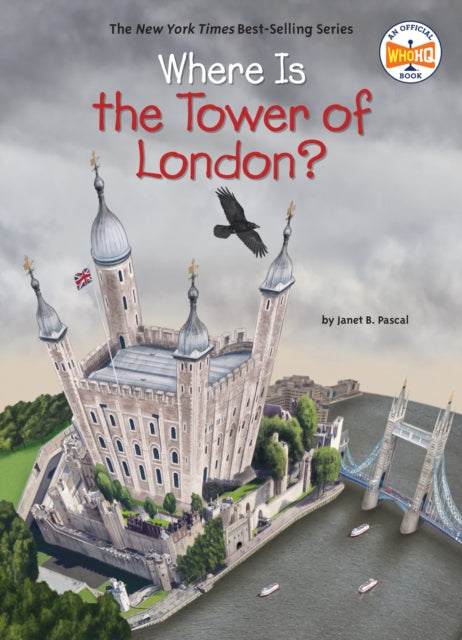Book cover of: Where Is the Tower of London?. By: Janet B. Pascal