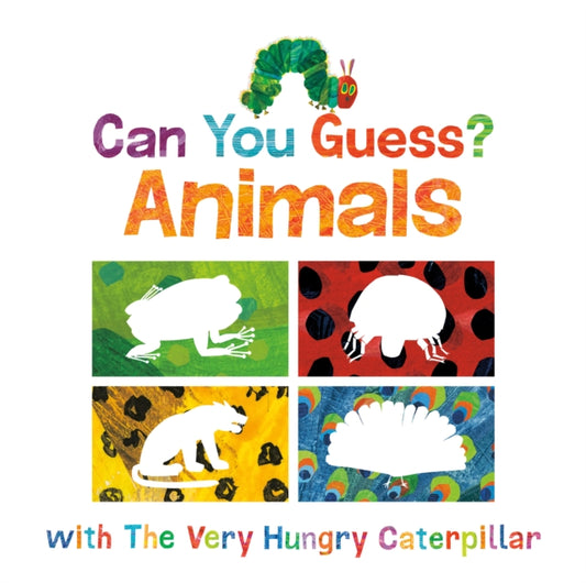 Book cover of: Can You Guess?: Animals with The Very Hungry Caterpillar. By: Eric Carle