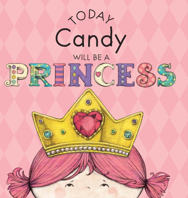 Book cover of: Today Candy Will Be a Princess. By: Paula Croyle