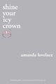 Book cover of: shine your icy crown. By: Amanda Lovelace