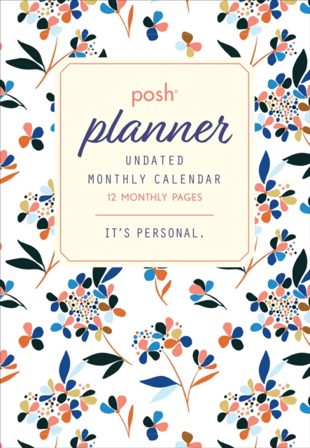 Book cover of: Posh: Perpetual Undated Monthly Pocket Planner Calendar