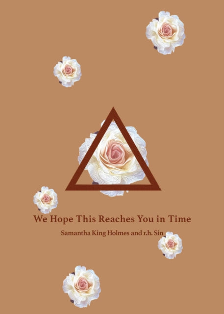 Book cover of: We Hope This Reaches You in Time. By: R. H. Sin