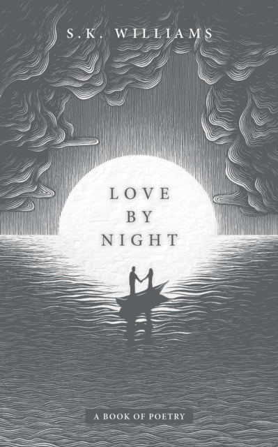 Book cover of: Love by Night. By: S. K. Williams