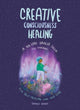 Book cover of: Creative Consciousness Healing. By: Johanna Wright