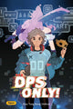 Book cover of: DPS Only!. By: Xiao Tong