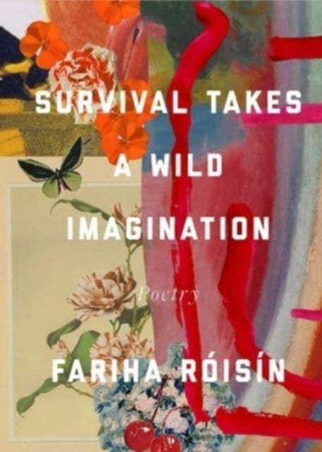 Book cover of: Survival Takes a Wild Imagination. By: Fariha Róisín