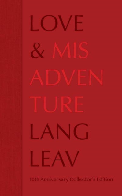 Book cover of: Love & Misadventure 10th Anniversary Collector's Edition. By: Lang Leav