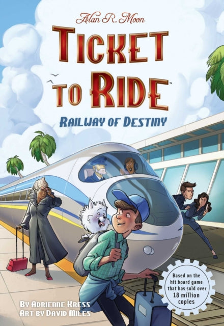 Book cover of: Ticket to Ride™  : Railway of Destiny