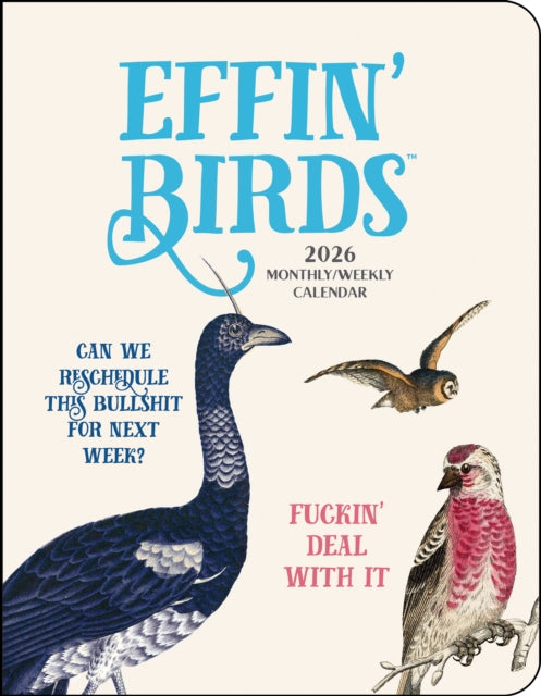 Book cover of: Effin' Birds 12-Month 2026 Monthly/Weekly Planner Calendar