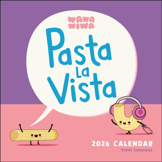 Book cover of: Wawawiwa's Pasta La Vista 2026 Wall Calendar