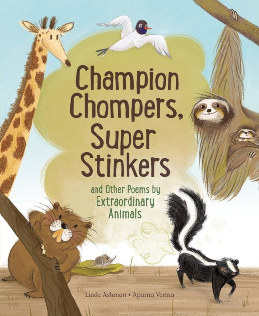 Book cover of: Champion Stompers, Super Stinkers and Other Poems by Extraordinary Animals. By: Linda Ashman
