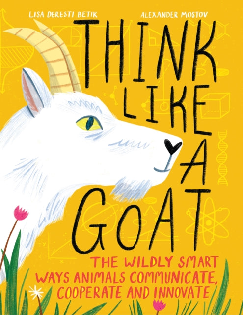 Book cover of: Think Like a Goat. By: Lisa Deresti Betik