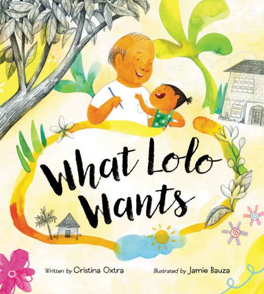 Book cover of: What Lolo Wants. By: Cristina Oxtra