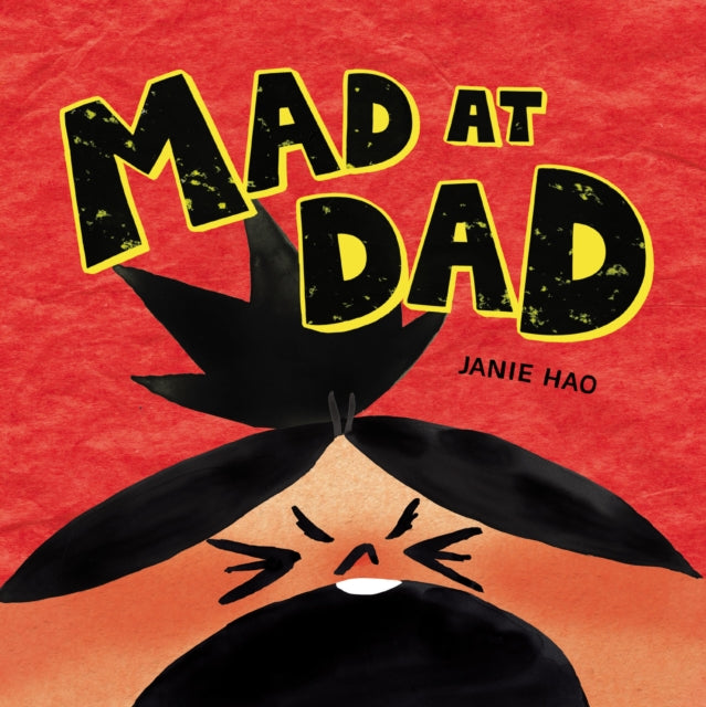 Book cover of: Mad at Dad. By: Janie Hao