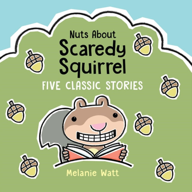 Book cover of: Nuts About Scaredy Squirrel