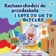 Book cover of: I Love to Go to Daycare (Polish English Bilingual Children's Book)