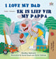 Book cover of: I Love My Dad (English Afrikaans Bilingual Children's Book). By: Shelley Admont