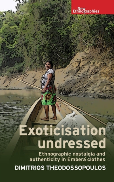 Book cover of: Exoticisation Undressed. By: Dimitros Theodossopoulos