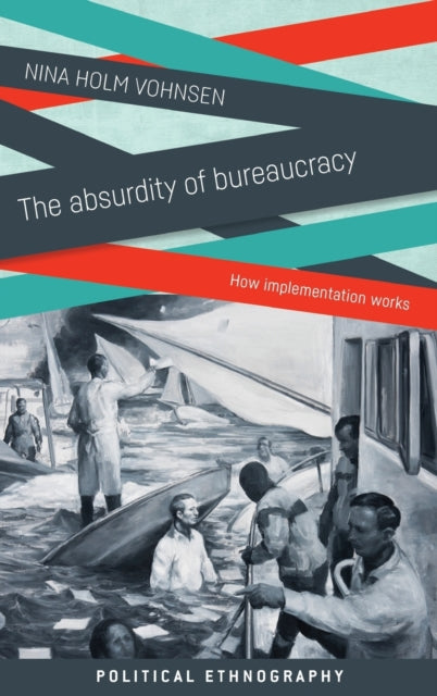 Book cover of: Absurdity of Bureaucracy. By: Nina Holm Vohnsen