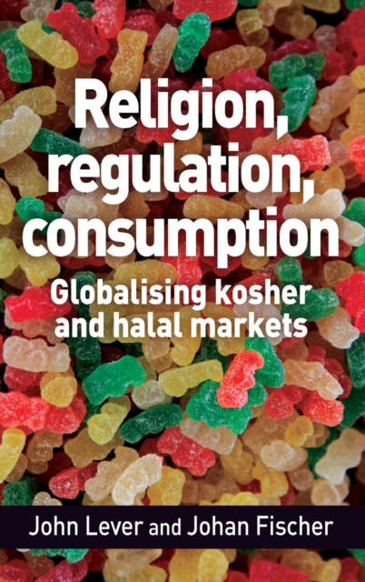 Book cover of: Religion, Regulation, Consumption. By: John Lever