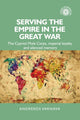 Book cover of: Serving the Empire in the Great War. By: Andrekos Varnava