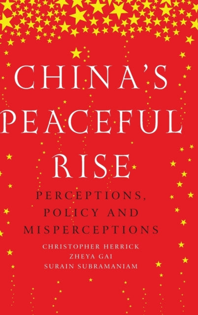 Book cover of: China’S Peaceful Rise. By: Christopher Herrick