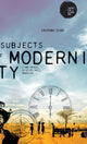 Book cover of: Subjects of Modernity. By: Saurabh Dube