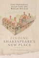Book cover of: Finding Shakespeare's New Place. By: Paul Edmonson