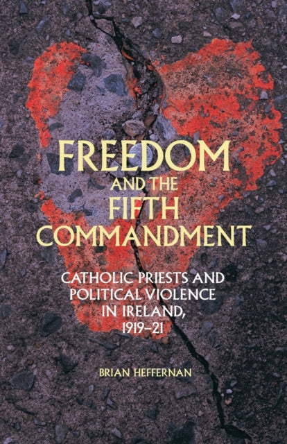 Book cover of: Freedom and the Fifth Commandment. By: Brian Heffernan