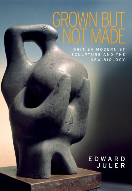 Book cover of: Grown but Not Made. By: Edward Juler