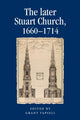 Book cover of: Later Stuart Church, 1660–1714. By: Grant Tapsell