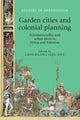 Book cover of: Garden Cities and Colonial Planning. By: Liora Bigon