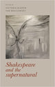 Book cover of: Shakespeare and the Supernatural. By: Victoria Bladen