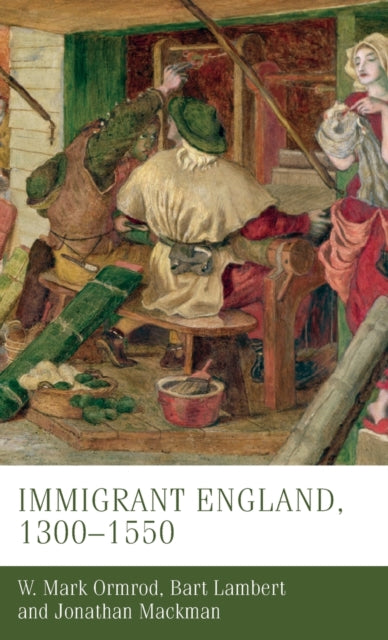 Book cover of: Immigrant England, 1300–1550. By: W. Mark Ormrod