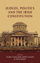 Book cover of: Judges, Politics and the Irish Constitution. By: Laura Cahillane