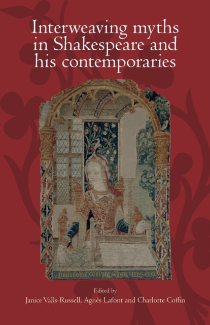 Book cover of: Interweaving Myths in Shakespeare and His Contemporaries. By: Janice Valls-Russell