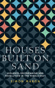 Book cover of: Houses Built on Sand. By: Simon Mabon