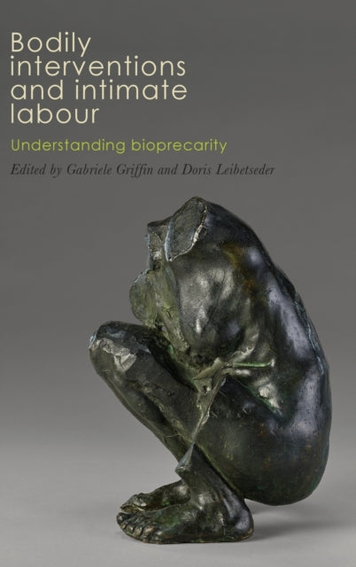 Book cover of: Bodily Interventions and Intimate Labour. By: Gabriele Griffin