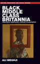 Book cover of: Black Middle-Class Britannia. By: Ali Meghiji