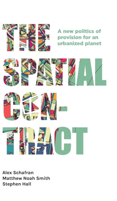 Book cover of: Spatial Contract. By: Alex Schafran