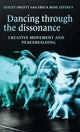 Book cover of: Dancing Through the Dissonance. By: Lesley Pruitt